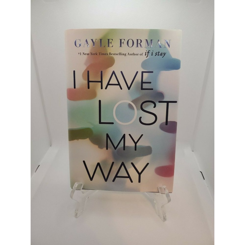 I Have Lost My Way by Gayle Forman (2018, Hardcover) Brand New Book